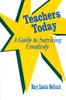 The Teachers Today : A Guide To Surviving Creatively Book
