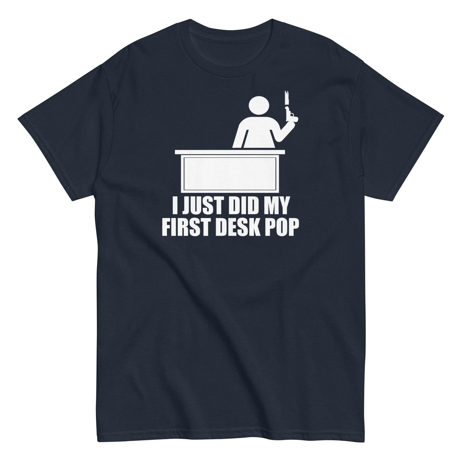 

My First Desk Pop - The Other Guys Shirt - Movie Quote - Office Gift - Unisex XL
