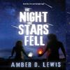 The Night the Stars Fell by Amber D Lewis Hardback Book 9781737054160