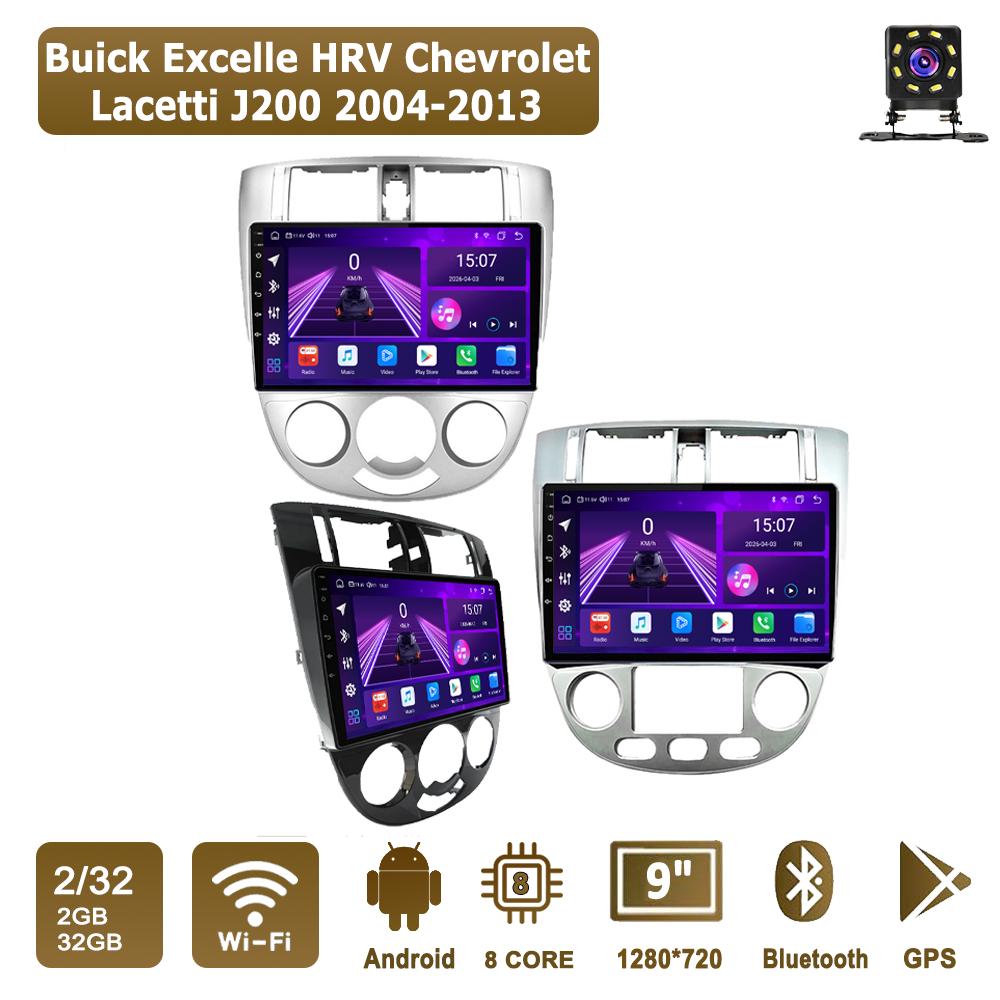Android Car-Play Car Radio For Buick Excelle HRV Chevrolet Lacetti J200 2004-2013 Multimedia Player Head Unit Stereo GPS Navigation BT,8 CORE ,2+32GB