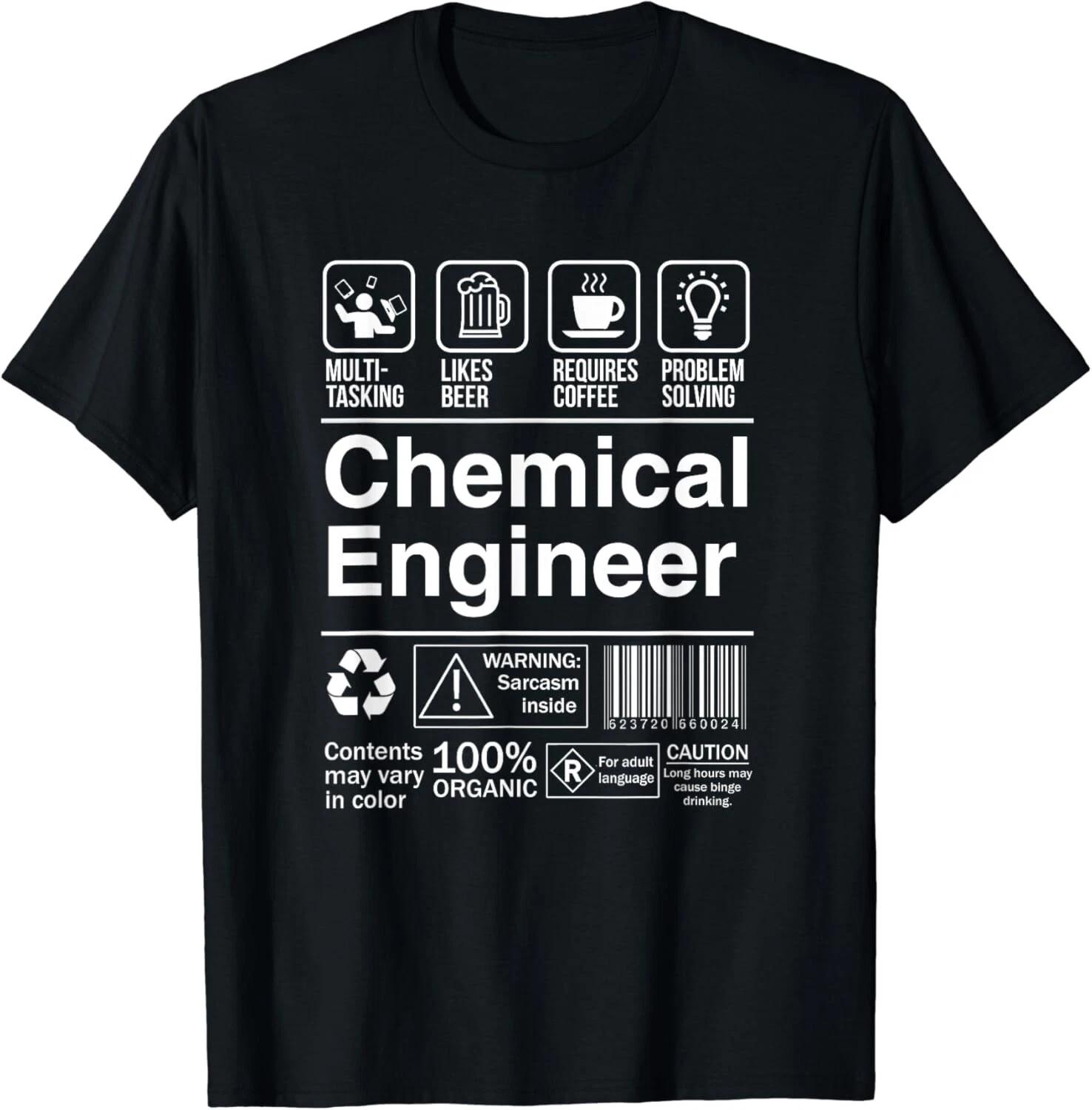 

Chemical Engineer Funny Sarcastic Label Gift Unisex T-Shirt 2XL