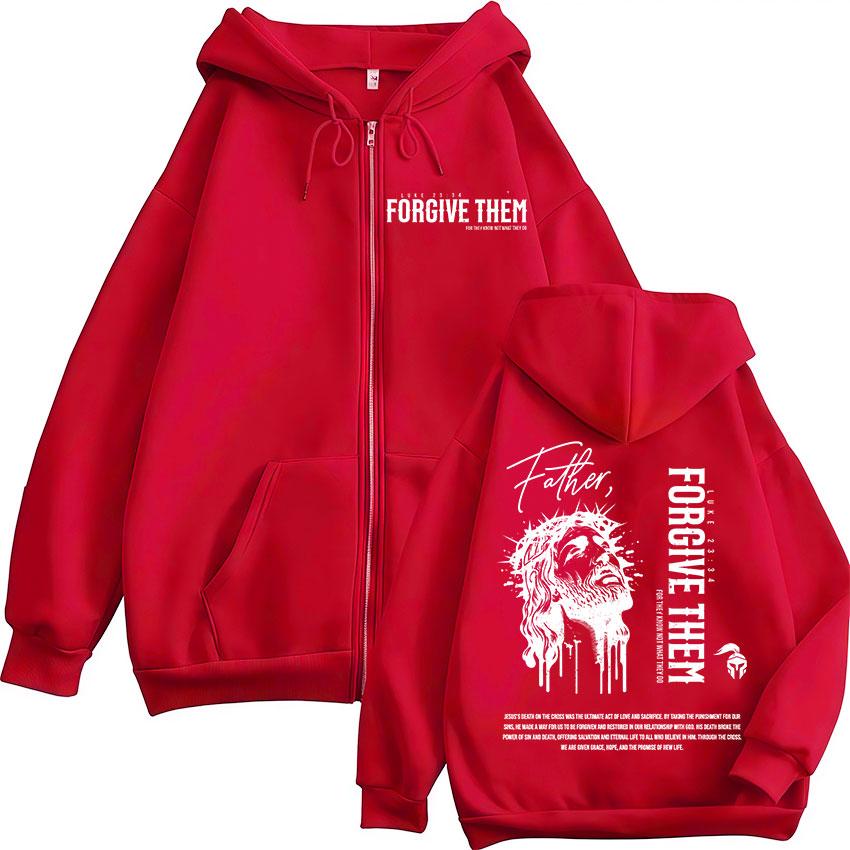 Christian Jesus Forgive Them Father Zipper Hoodies Men Women Clothing Fashion Zip Up Hooded Sweatshirts Oversized Coats Jackets