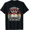 Retro Vintage I Closed My Book To Be Here Book Lover Reading T-Shirt Unisex T-Shirt