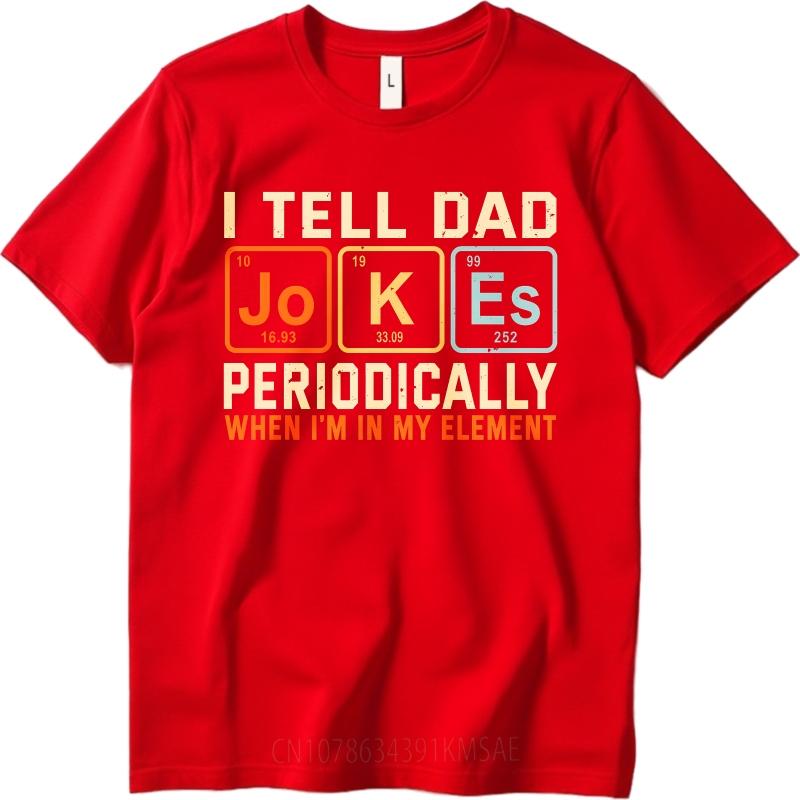 Plus Size Summer For Man T Shirt I Tell Dad Jokes Periodically When Im In My Element Short Sleeve Relaxed Fit Oneck Tshirt