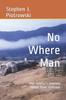 Kniha No Where Man : One Soldier's Journey Home from Vietnam