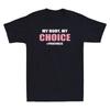 Pro Choice Моє тіло мій вибір #prochoice - Футболка Pro-Choice Репродуктивні права