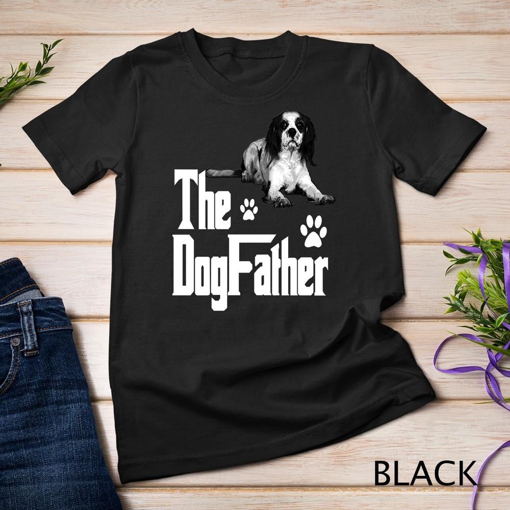 Dogfather Funny Dog Gifts Cavalier King Charles Spaniel Dad Unisex T-shirt