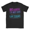 Be Careful Im Not Sure Which Me I Am Today You Have Been Warned Personality Mood Tshirt Unisex 100 Cotton Tees Short Sleeve