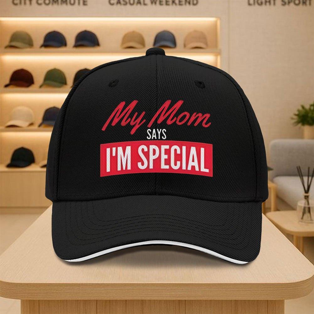 My Mom Says Im Special Black Baseball Cap Polyester Unisex Adjustable Outdoor Sports Casual Hat