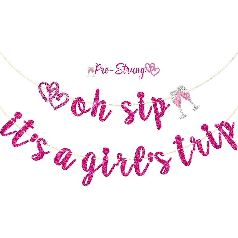 Firefairy Oh Sip It s a Girl s Trip Pre-strung Banner - Girls Vacation, Weekend, Just Wanna Have Fun - Bachelorette Party Decorations, Hot Pink
