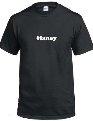 #laney T-Shirt Hashtag Laney Funny Gift Black White Cotton Tee Shirt