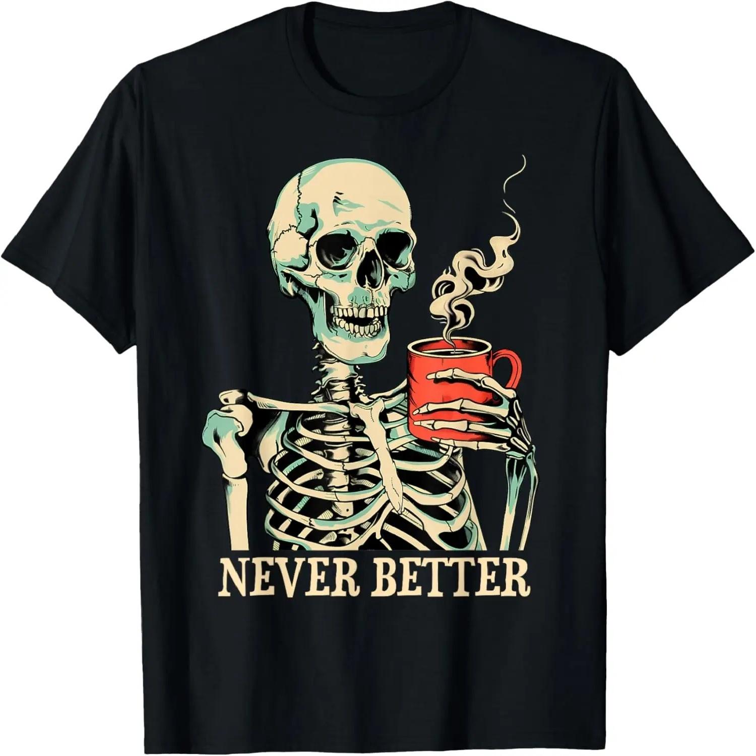 Skull Never Better Skeleton Drinking Coffee Halloween Party T-Shirt S разноцветный