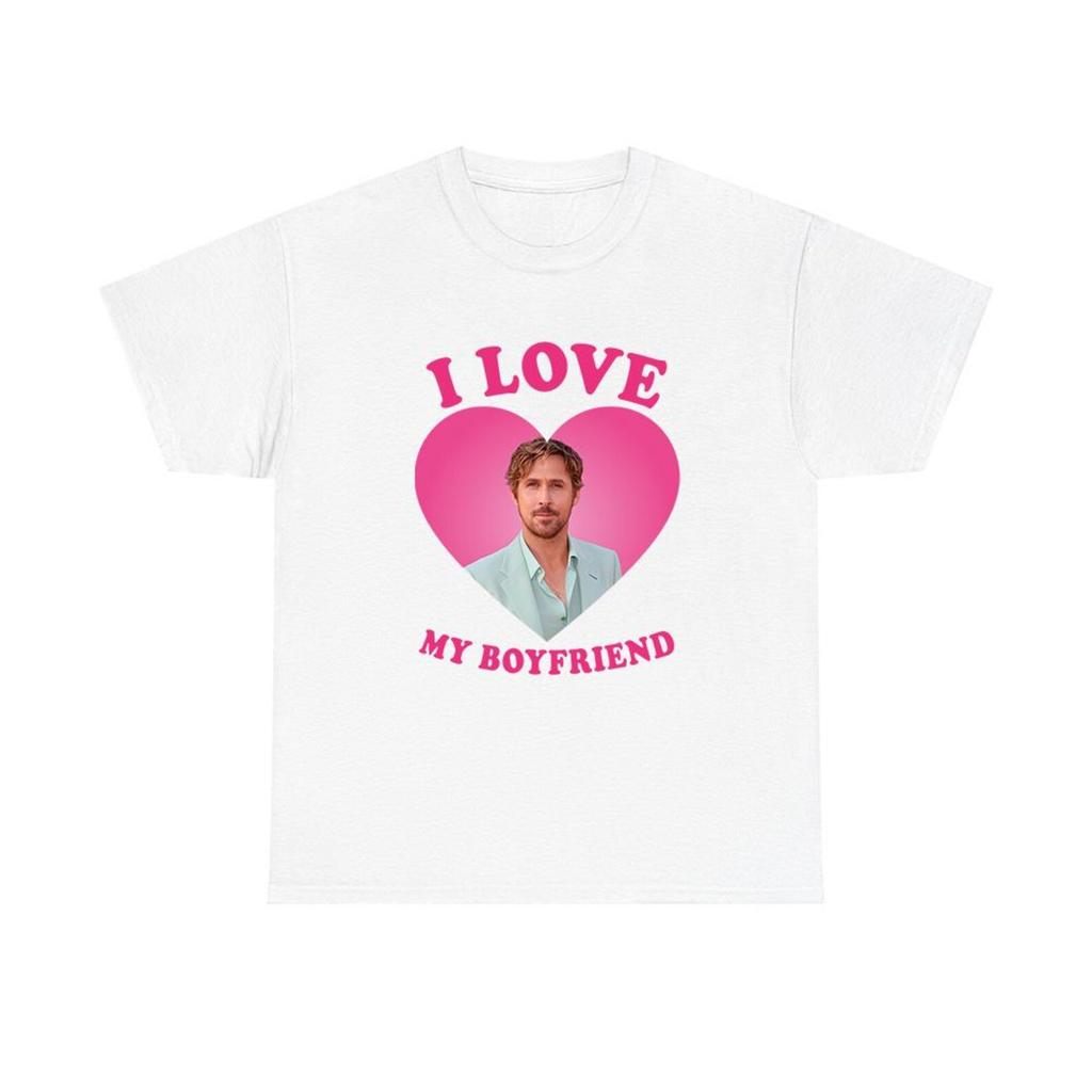 Ryan Gosling - I love My Boyfriend T-shirt, Ryan Gosling Tee, Ryan Gosling SweaT-Shirt