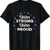 Union Strong Proud Patriotic Thug Us Flag Worker T Shirt