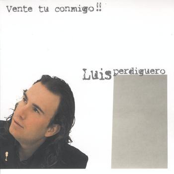 

CD LUIS PERDIGUERO - Vente T Conmigo!! KAR7717 Karonte 2007 Spain Latin Used
