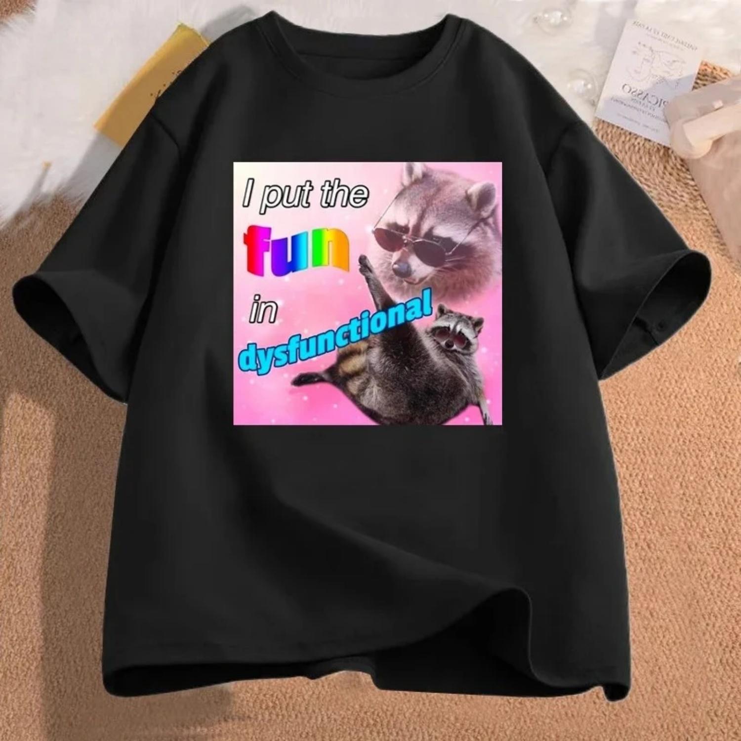 Funny Meme T-shirt I Put FUN in DYSFUNCTIONAL Black Humor T-shirt Funny Possum Dank Meme T-shirt Women s Short Sleeve T-shirt S чёрный