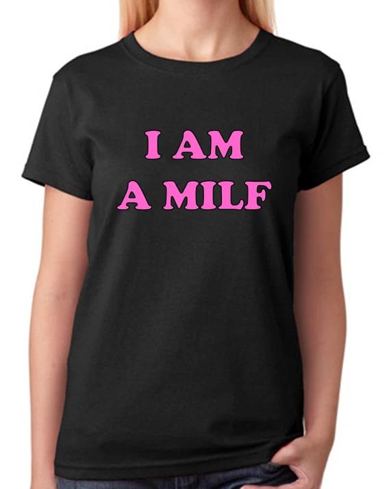 I Am A MILF T-Shirt Mother I d Like To F#ck Tee Mum Top L