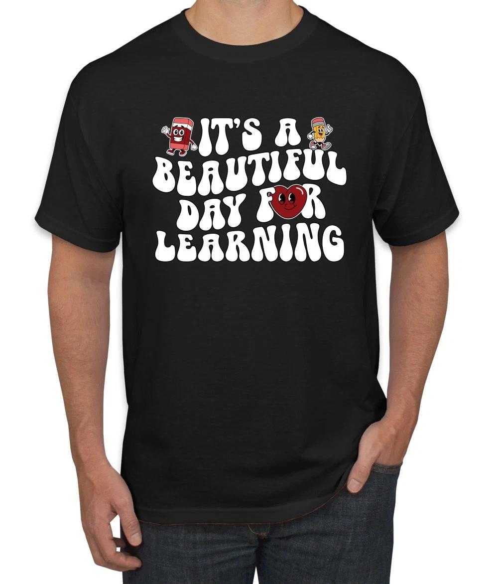 It s A Beautiful Day For Learning Teacher Back to School Men s T- Shirt 2XL