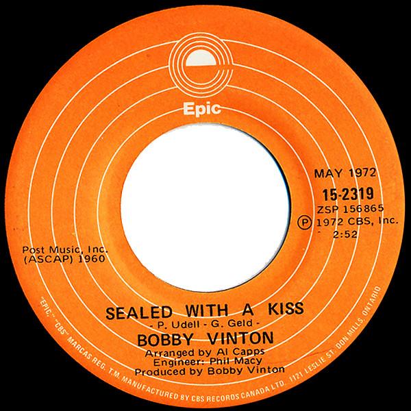 

7inch Record BOBBY VINTON Sealed With A Kiss Evry Day Of M 52319 EPIC 1972 Canada Pop Used