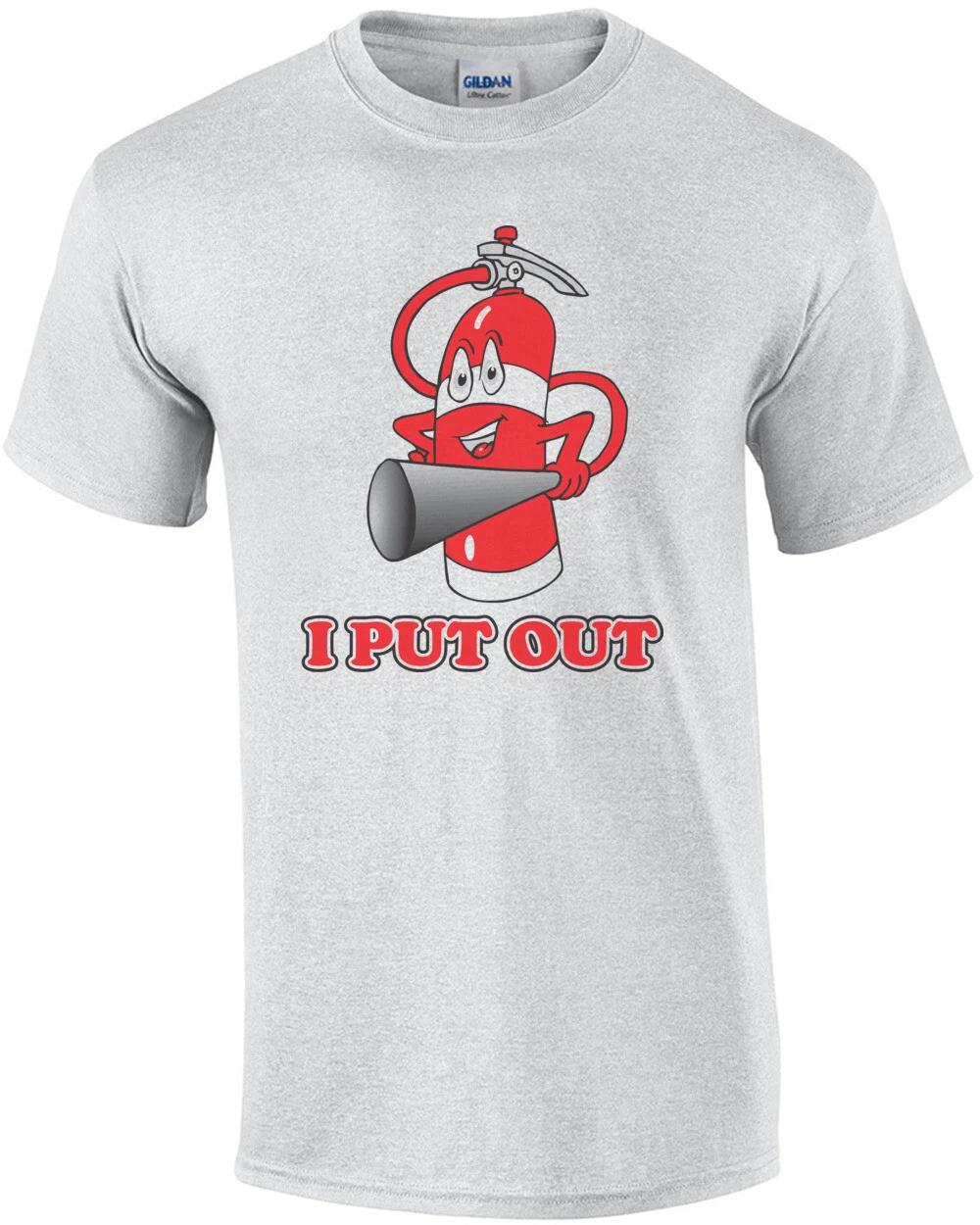 I Put Out (Fire Extinguisher) T-shirt L