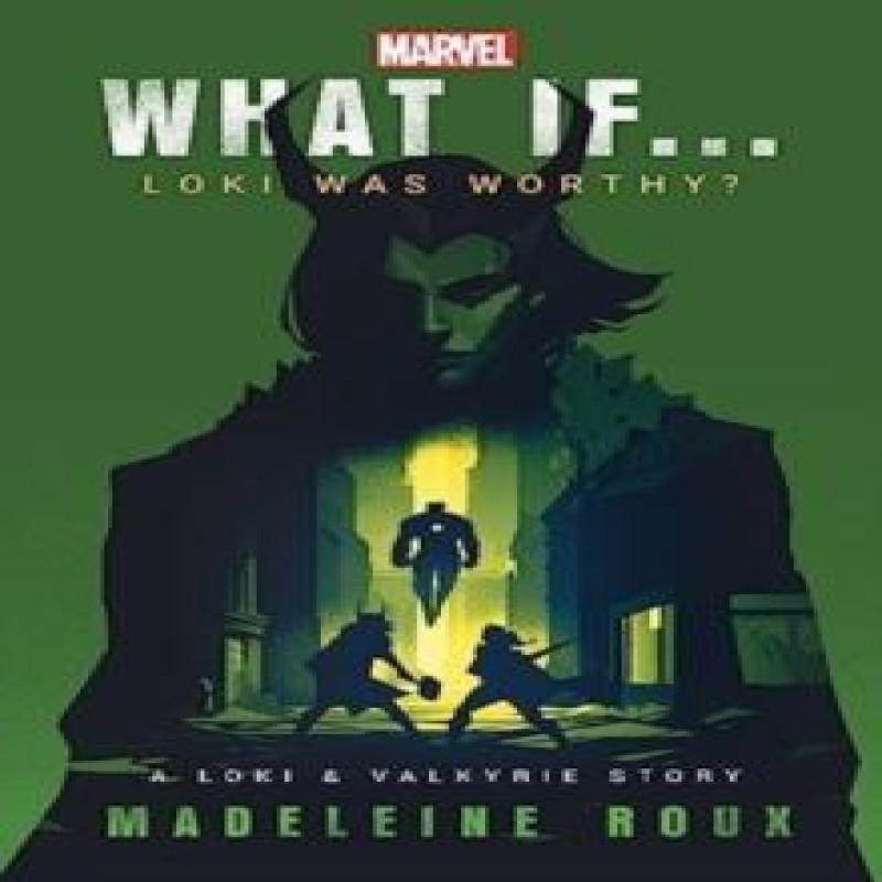 What If. . . Loki Was Worthy by Madeleine Roux Paperback Book 9781804946589