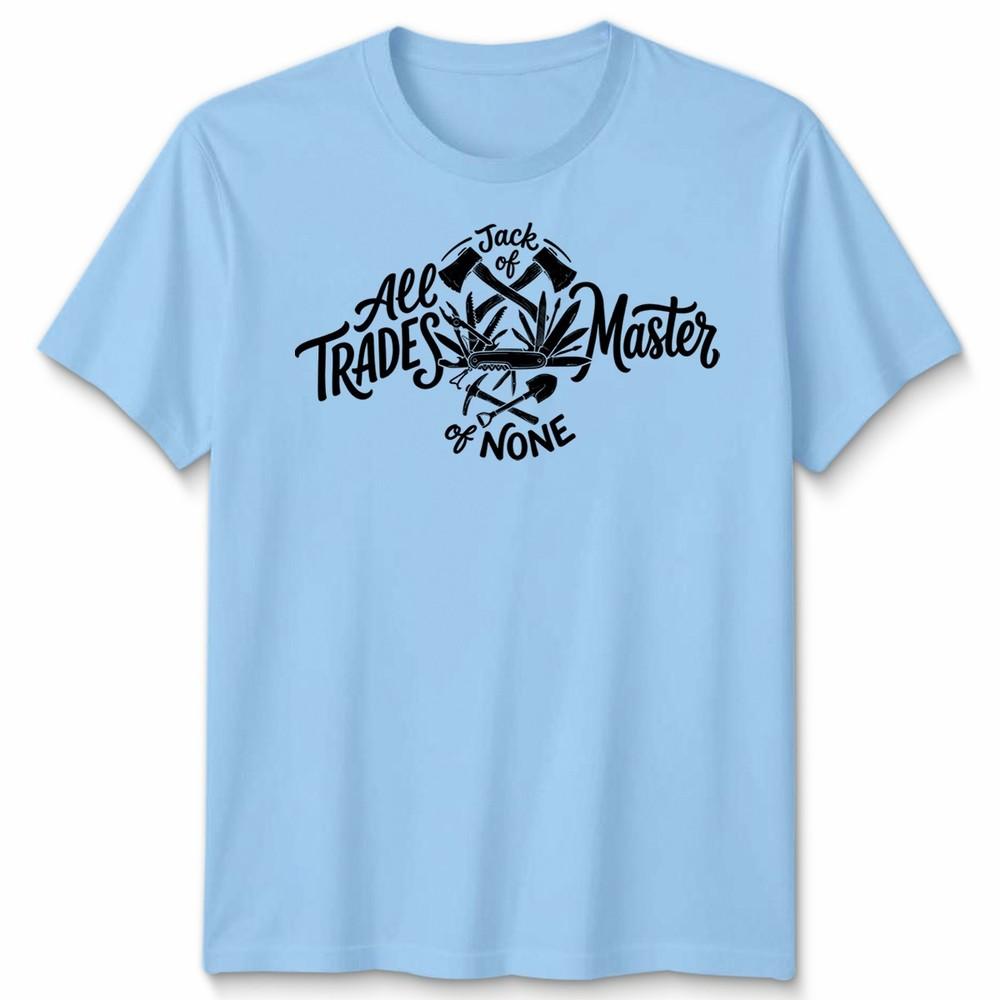 Jack Of All Trades Master Of None Unisex Funny T Shirt Graphic Tee S