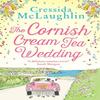 The Cornish Cream Tea Wedding by Cressida McLaughlin Paperback Book 9780008408787