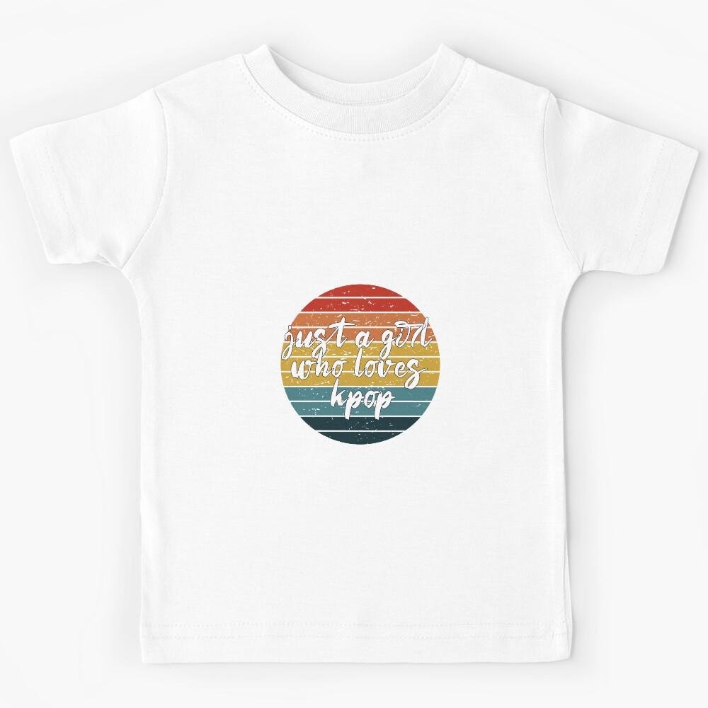 just a girl who loves kpop Kids T-Shirt 140