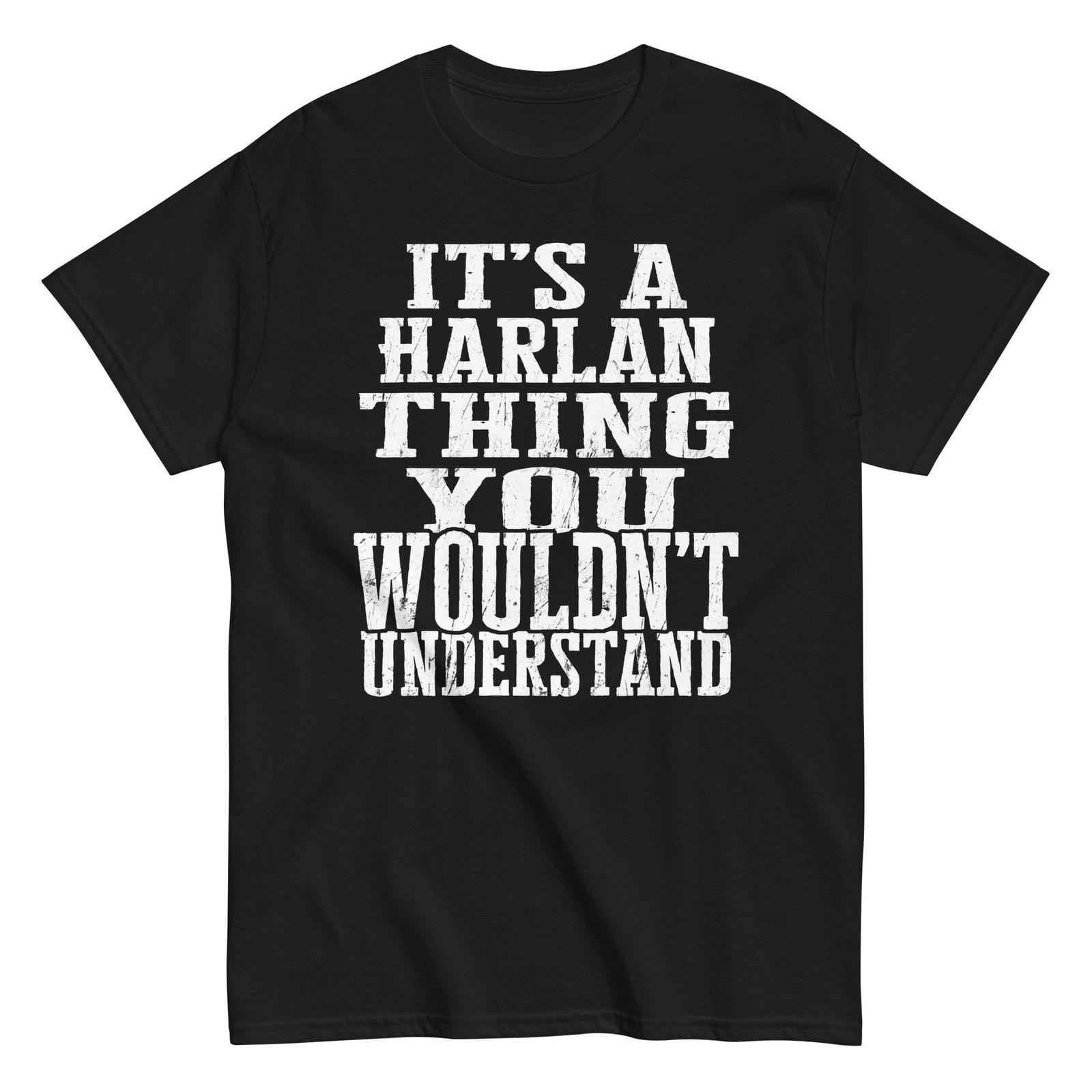 

Its a Harlan Thing Family Reunion First Last Squad Name T Shirt 5XL різнокольоровий