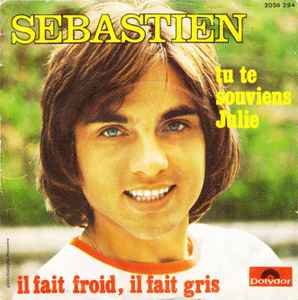 

7inch Record SBASTIEN Tu Te Souviens Julie Il Fait Froi 2056294 Polydor 1973 France Pop Used