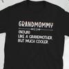 Funny Grandmommy Grandma Appreciation T Shirt Vintage Washed Versatile Designer Clothes Slightly Streetwear Breathable Casual