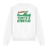 Gumby Unisex Adult That´s A Stretch Sweatshirt