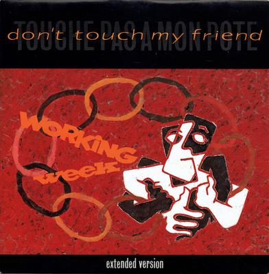 12inch Record WORKING WEEK - Don't Touch My Friend (Touche Pas A VS90212 VIRGIN 1986 UK Dance & Electronica Used