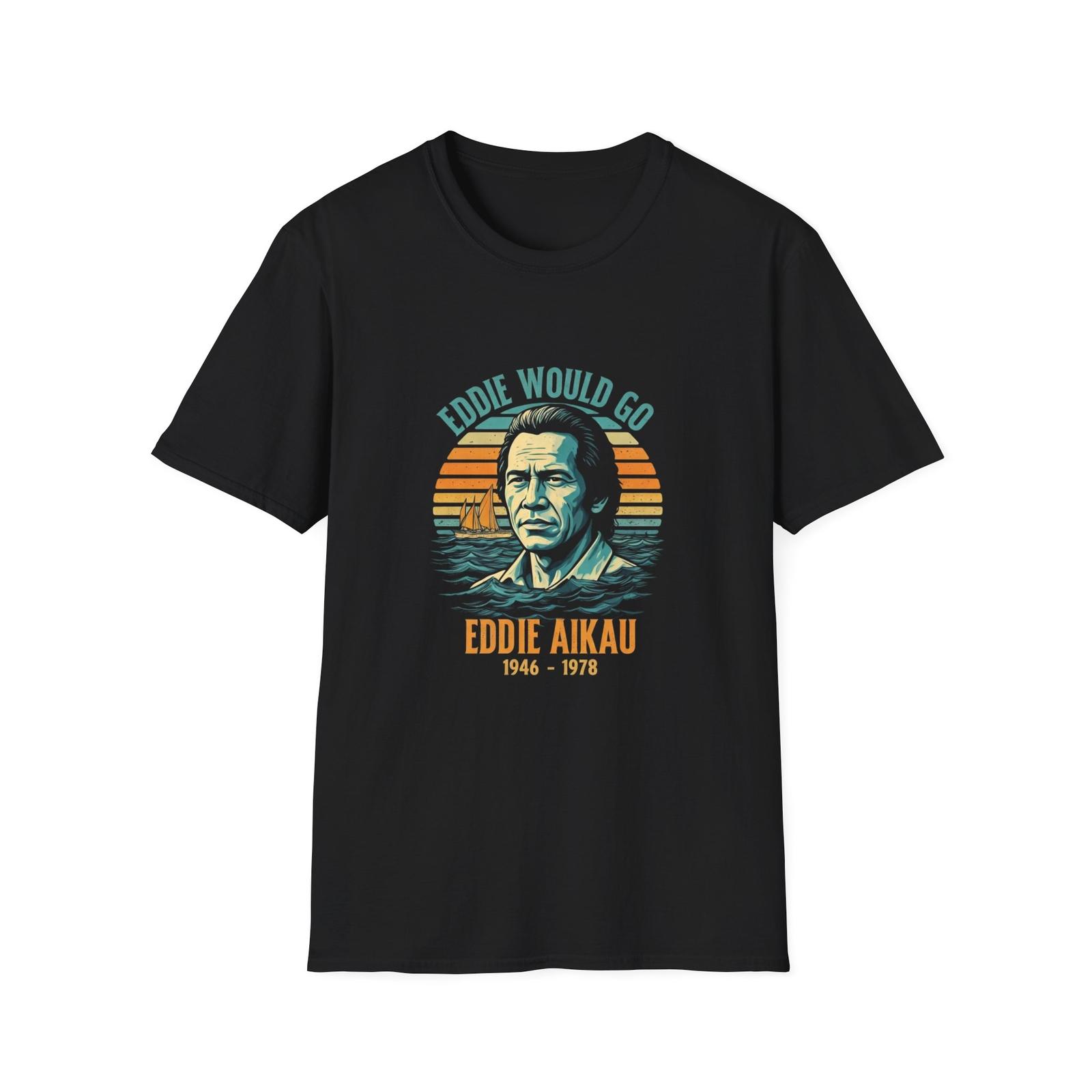 Eddie Would Go Unisex T-Shirt Eddie Aikau Surfing Shirt for Men and Women S