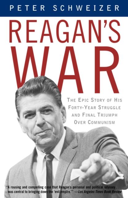 Kniha Reagan's War : The Epic Story of His Forty-Year Struggle and Final Triumph Over Communism