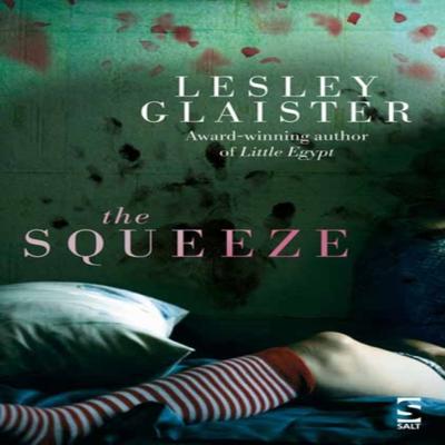 The Squeeze by Lesley Glaister Hardback Book 9781784631161