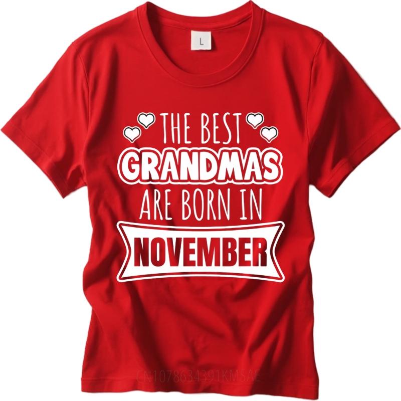 Man Casual t shirt cool Cotton summer Men tshirt The Best Grandmas Are Born In November Short Sleeve Printed ONeck Tshirt S