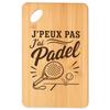 Planche À Découper - PLANETEE - Minimaliste - Bambou 30×20×0,9 Cm - Gravure Laser 'J'peux Pas J'ai Padel' - Trou 24 Mm