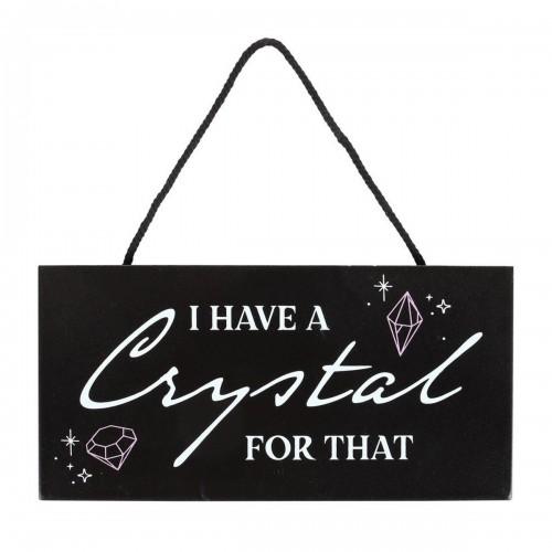 Something Different I Have A Crystal For That Hanging Sign