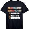 Mens Dangerously Overeducated Performance Unisex T-Shirt