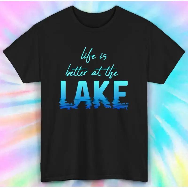 Life Is Better At The Lake T Shirt Funny Lover S 5xl