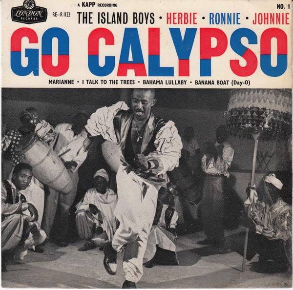 7inch Record ISLAND BOYS HERBIE RONNIE JOHNNIE  Go Calypso  No. 1 RER1122 LONDON 1958 UK Reggae Ska  Dub Used