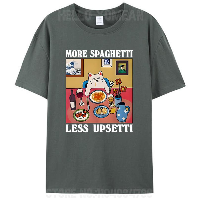 More Spaghetti Less Upsetti Upset Meme Unisex Teens Men's Women T-Shirt Clothing Cotton Family Oversized Tees Shirts Tops Gifts