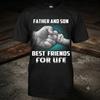 Proud Father & Son Best Friends For Life Dad Gift Cotton Tee Unisex T-shirt