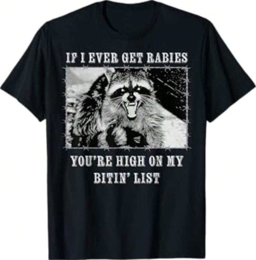 

If I Ever Get Rabies, You re on My Bitin List Raccoon Tee S разноцветный