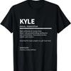 Definition Kyle Name Saying Kyle First Name Kyle T-Shirt
