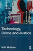 The Technology, Crime and Justice : The Question Concerning Technomia Book