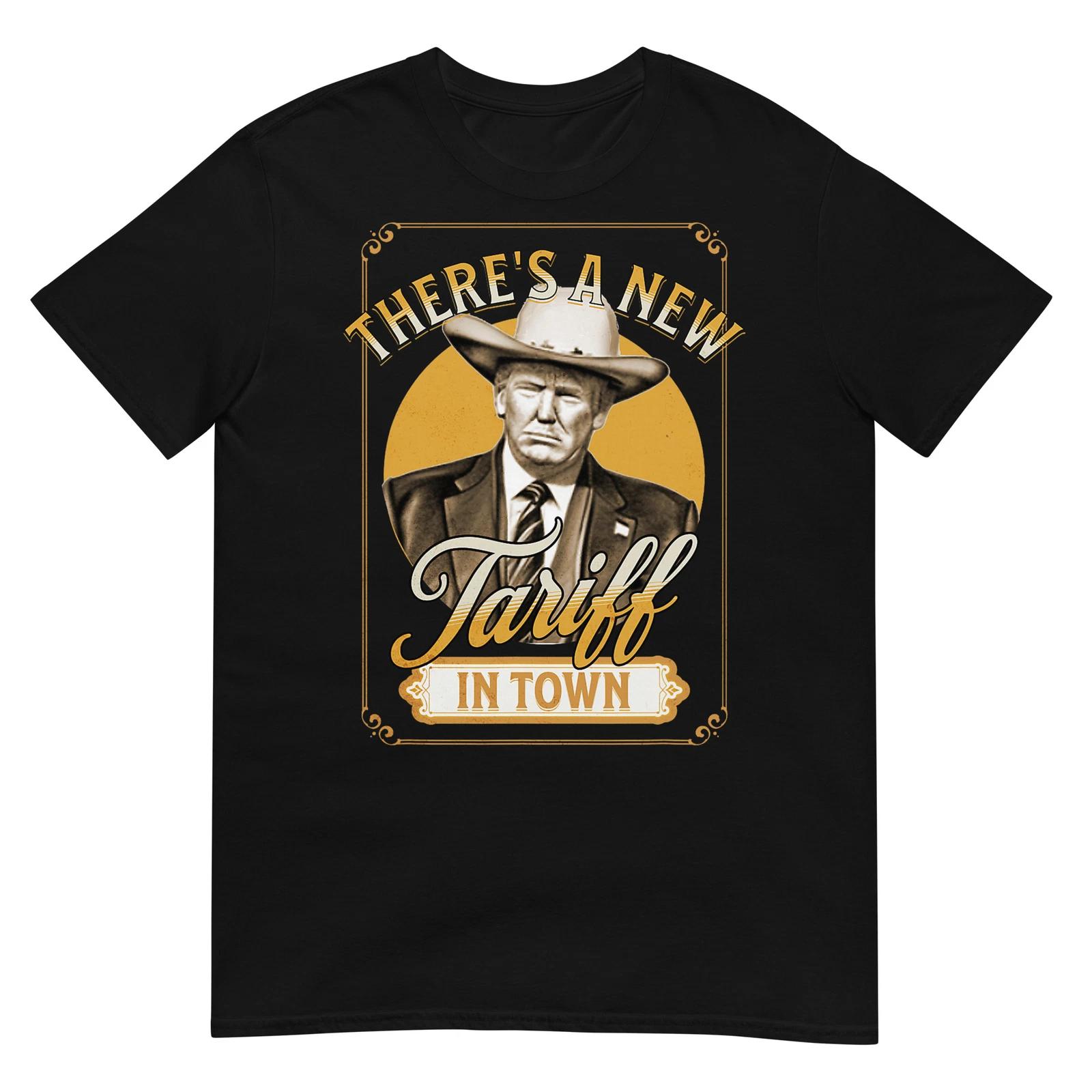 

President Trump Tariff Satire Sheriff Humor T-Shirt 4XL