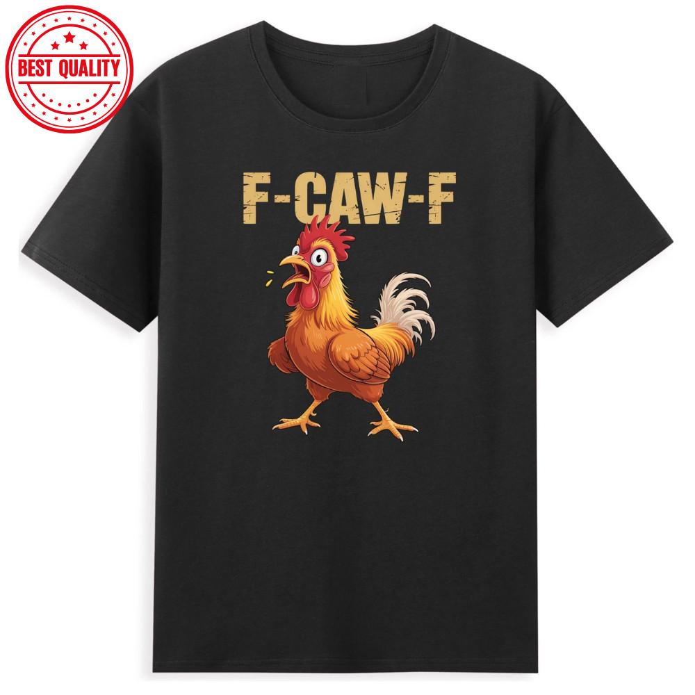 F-Caw-F Funny FCAWF Chicken Cartoon Meme Quote Vintage Men s T-Shirt XXXXL