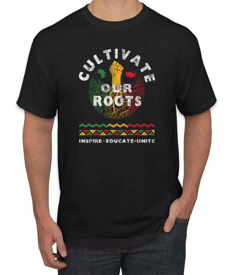 Cultivate Our Roots Inspire Educate Unite Black History Month Men T- Shirt 2XL